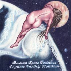 Oresund Space Collective : Organic Earthly Flotation